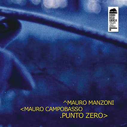 Mauro Manzoni, Mauro Campobasso - Punto Zero
