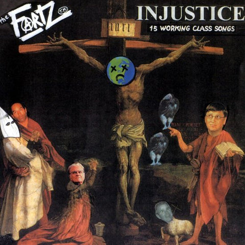 The Fartz - Injustice - 15 Working Class Songs