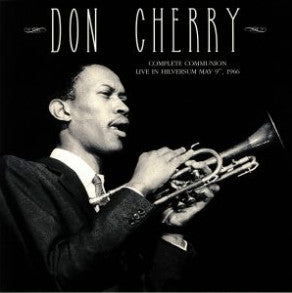 Don Cherry - Complete Communion Live In Hilversum May 9th, 1966