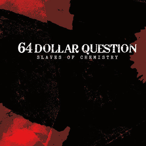64 Dollar Question - Slaves Of Chemistry
