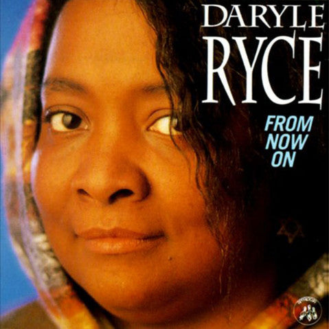 Daryle Ryce - From Now On