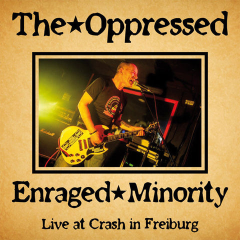 The Oppressed / Enraged Minority - Live At Crash In Freiburg