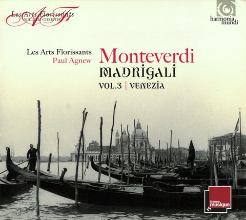 Monteverdi – Les Arts Florissants, Paul Agnew - Madrigali Vol. 3 | Venezia