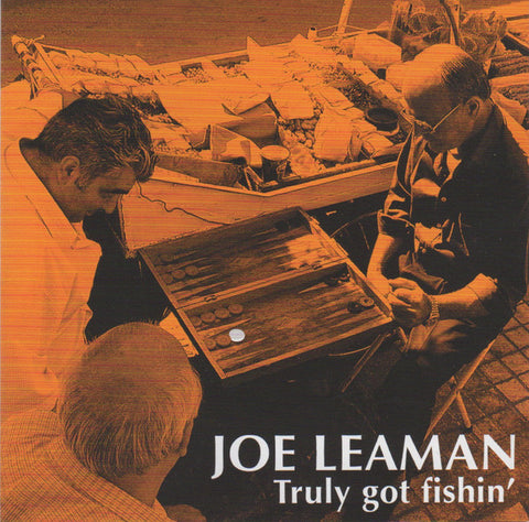 Joe Leaman - Truly Got Fishin'