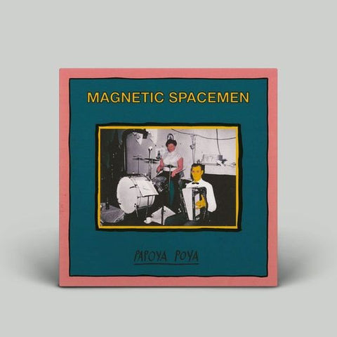 Magnetic Spacemen - PAPOYA POYA