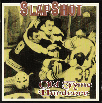 Slapshot - Old Tyme Hardcore