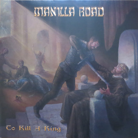 Manilla Road - To Kill A King