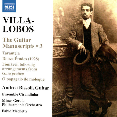 Villa-Lobos, Andrea Bissoli, Ensemble Cirandinha, Minas Gerais Philharmonic Orchestra, Fabio Mechetti - The Guitar Manuscripts – 3