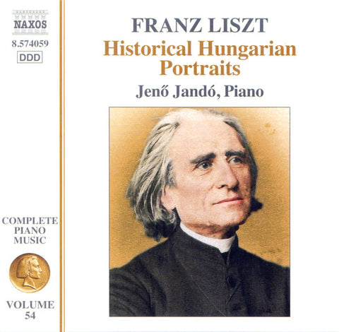 Franz Liszt, Jenő Jandó - Historical Hungarian Portraits