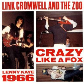 Link Cromwell And The Zoo - Crazy Like A Fox - Lenny Kaye 1966