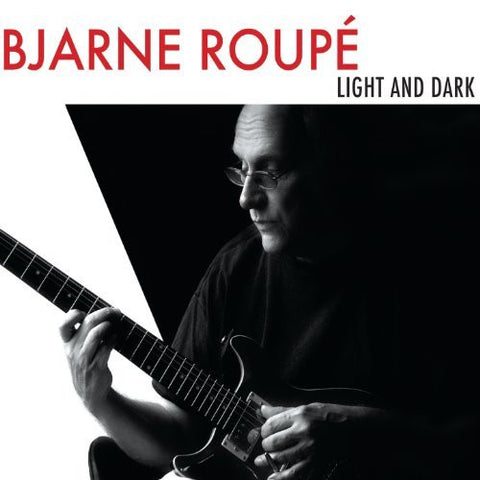 Bjarne Roupé - Light And Dark