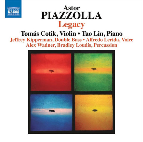 Astor Piazzolla, Tomás Cotik, Tao Lin, Jeffrey Kipperman, Alfredo Lerida, Alex Wadner, Bradley Loudis - Legacy