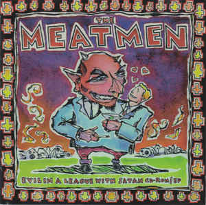 The Meatmen - Evil In A League With Satan