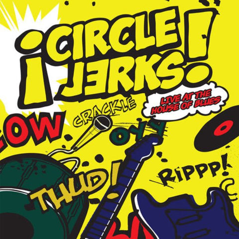Circle Jerks, - Live At The House Of Blues