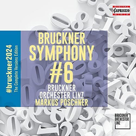 Bruckner, Bruckner Orchestra Linz, Markus Poschner - Symphony #6