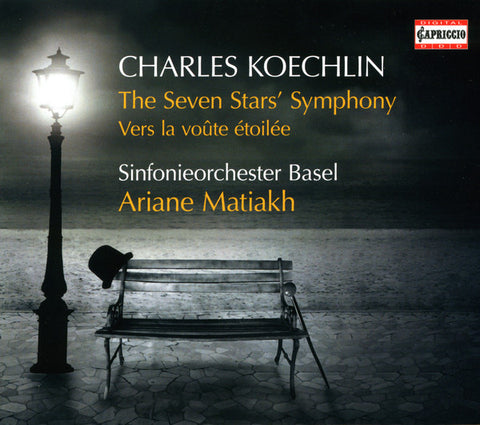 Charles Koechlin, Sinfonieorchester Basel, Ariane Matiakh - The Seven Stars' Symphony / Vers la Voûte étoilée