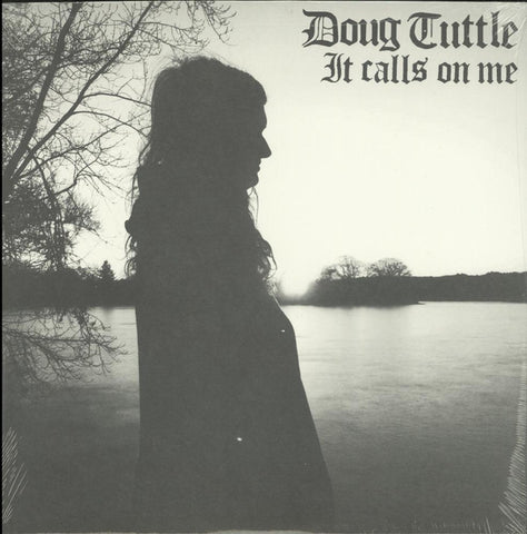 Doug Tuttle - It Calls On Me