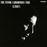 The Frank Cunimondo Trio - Echoes