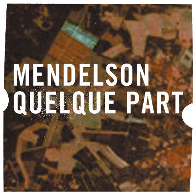 Mendelson - Quelque Part