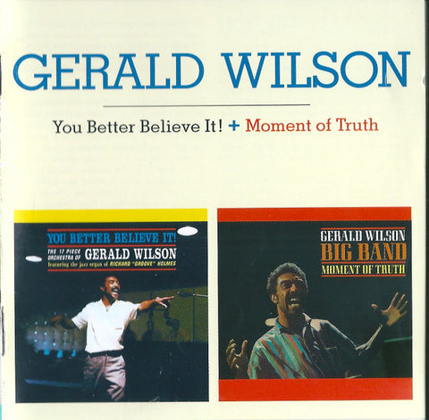 Gerald Wilson - You Better Believe It! + Moment Of Truth