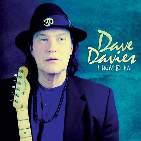 Dave Davies, - I Will Be Me
