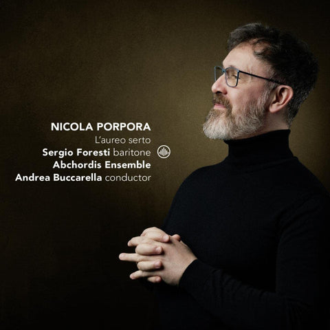 Nicola Porpora - Sergio Foresti, Abchordis Ensemble, Andrea Buccarella - L'Aureo Serto