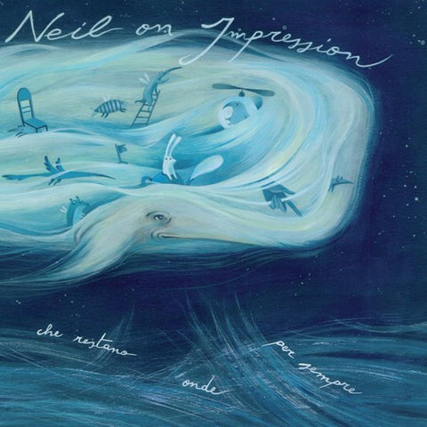 Neil On Impression - L'Oceano Delle Onde Che Restano Onde Per Sempre