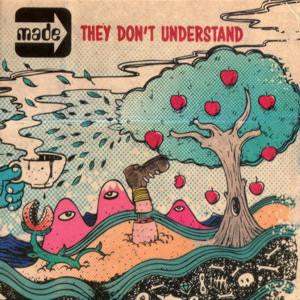 Made - They Don't Understand