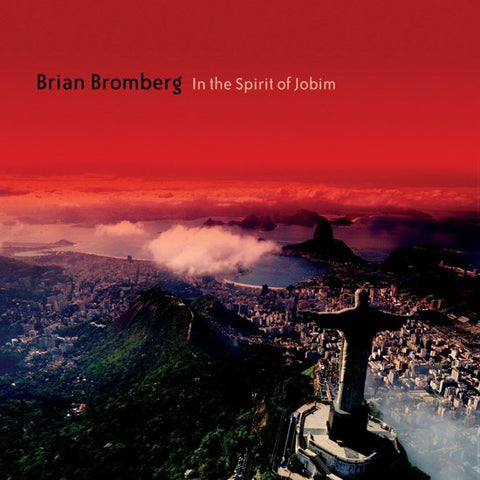 Brian Bromberg, - In The Spirit Of Jobim