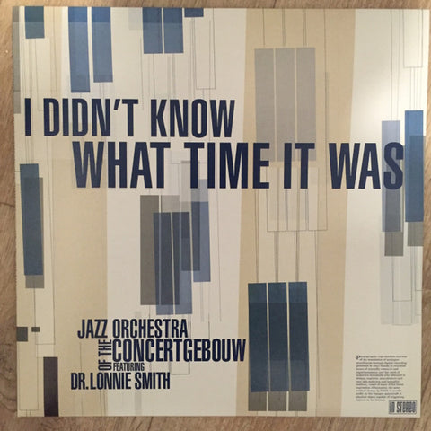 Jazz Orchestra Of The Concertgebouw Featuring Lonnie Smith, - I Didn't Know What Time It Was