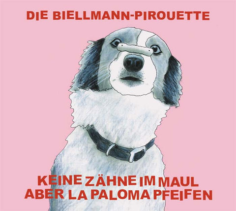 Keine Zähne Im Maul Aber La Paloma Pfeifen - Die Biellmann-Pirouette