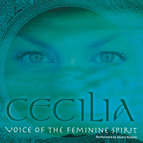 Maìre Ryham - Cecilia · Voice Of The Feminine Spirit