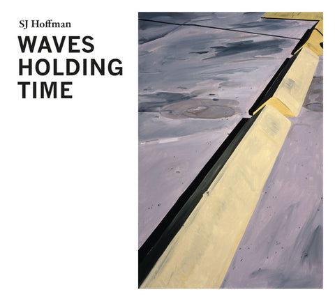 SJ Hoffman - Waves Holding Time