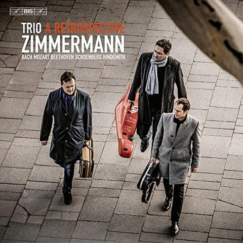 Trio Zimmermann, Bach, Mozart, Beethoven, Schoenberg, Hindemith - A Retrospective