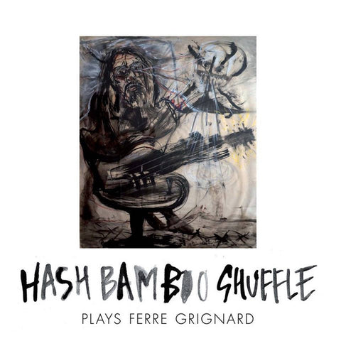 Hash Bamboo Shuffle - Plays Ferre Grignard