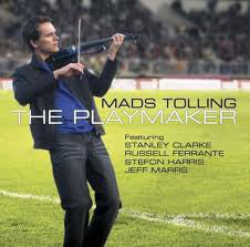 Mads Tolling Featuring Stanley Clarke, Russell Ferrante, Stefon Harris, Jeff Marrs - The Playmaker