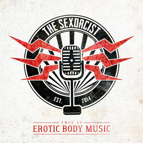The Sexorcist - This Is Erotic Body Music