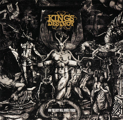 Kings Destroy - And The Rest Will Surely Perish