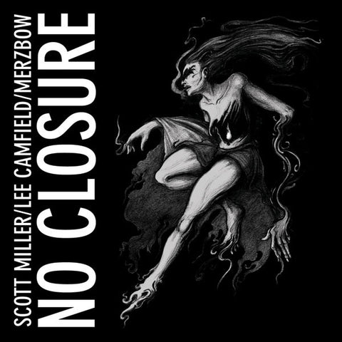 Scott Miller / Lee Camfield / Merzbow - No Closure