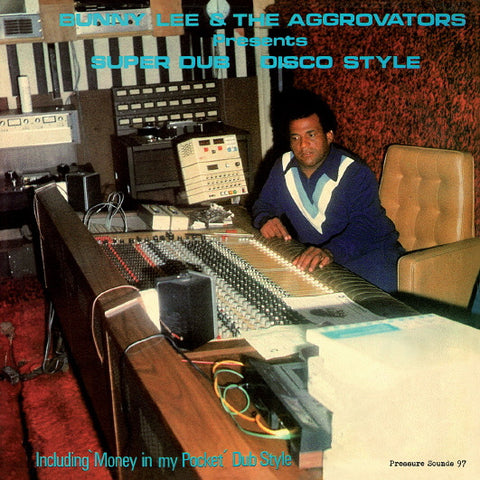 Bunny Lee & The Aggrovators - Super Dub Disco Style