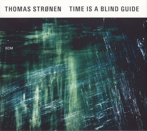 Thomas Strønen - Time Is A Blind Guide