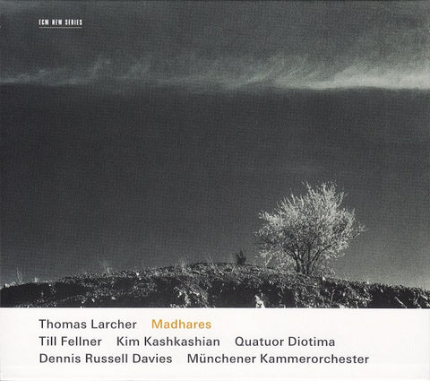 Thomas Larcher / Till Fellner, Kim Kashkashian, Quatuor Diotima, Dennis Russell Davies, Münchener Kammerorchester - Madhares