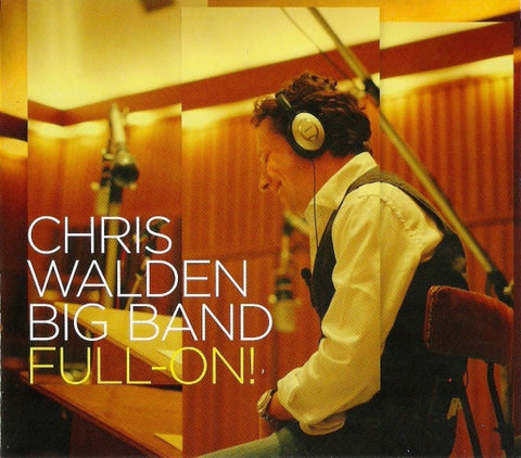 Chris Walden Big Band, - Full-On!