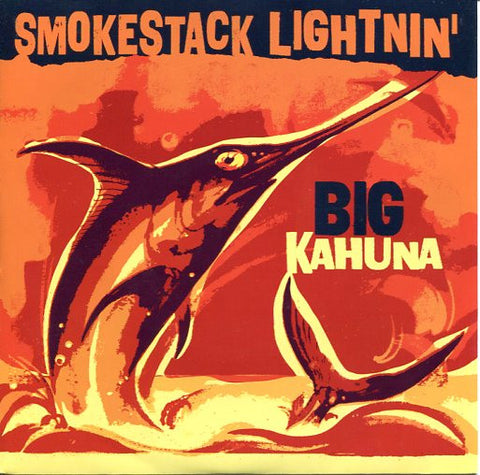 Smokestack Lightnin' - Big Kahuna / When Will I Be Loved