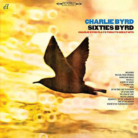 Charlie Byrd - Sixties Byrd: Charlie Byrd Plays Today’s Great Hits