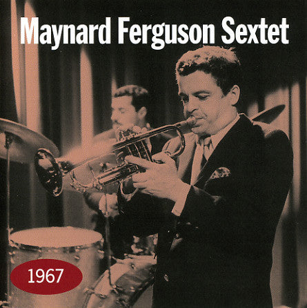Maynard Ferguson Sextet - 1967