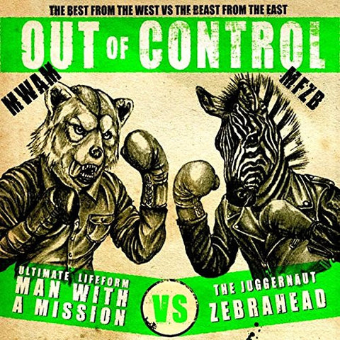 Man With A Mission X Zebrahead - Out Of Control