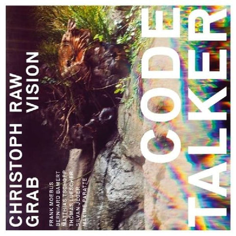 Christoph Grab Raw Vision - Code Talker