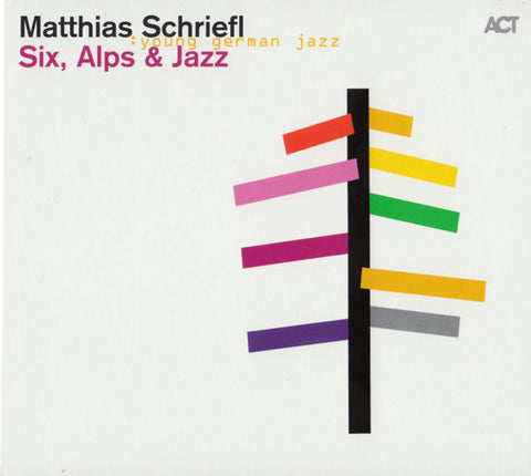 Matthias Schriefl - Six, Alps & Jazz