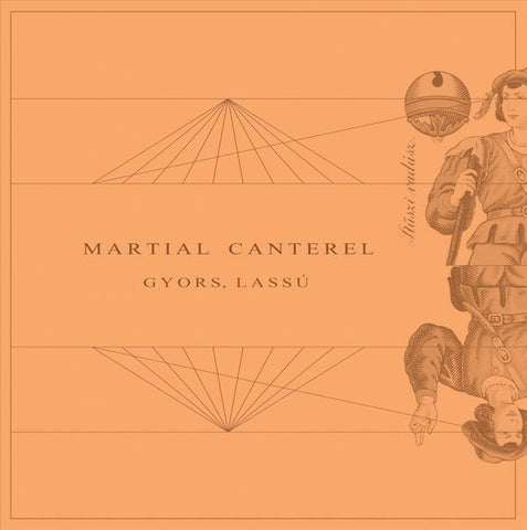 Martial Canterel - Gyors, Lassú
